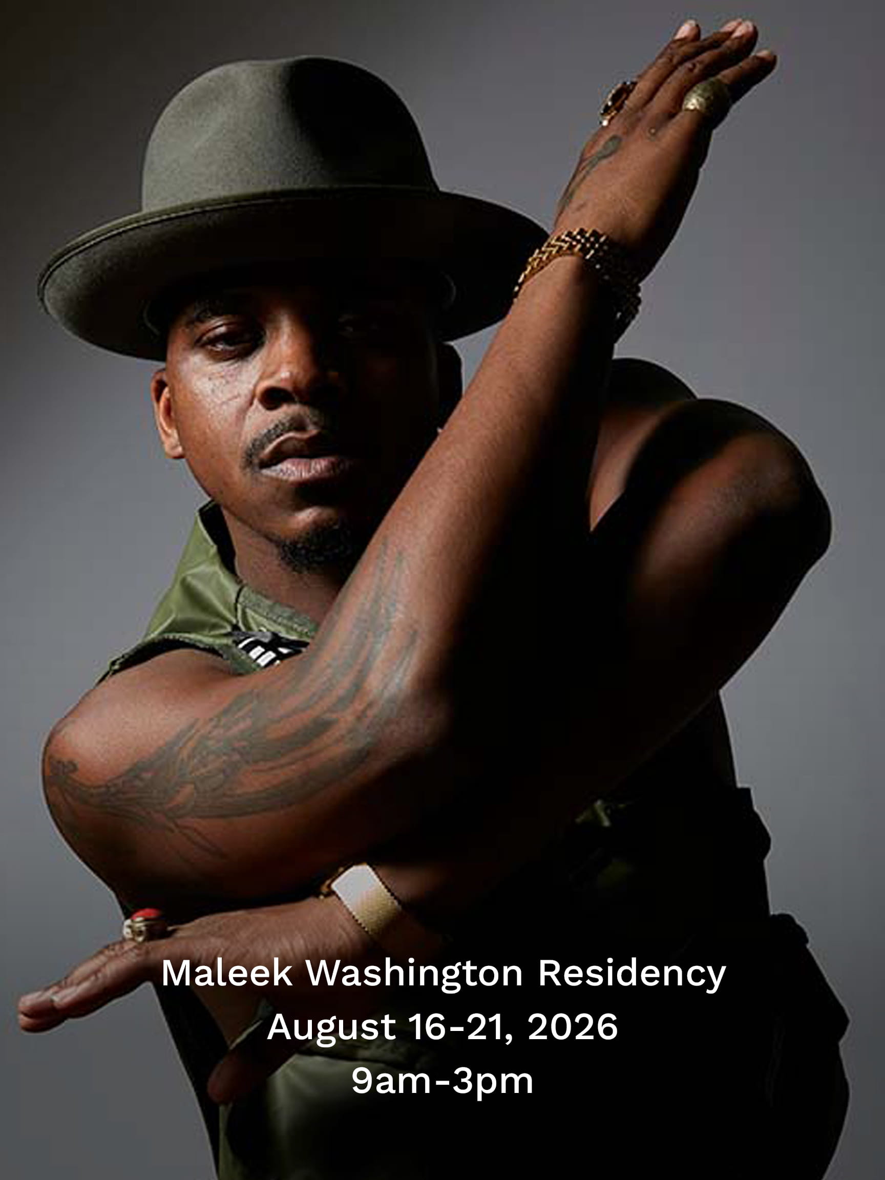 Maleek Washington Residency August 16-21, 2026 9-3pm